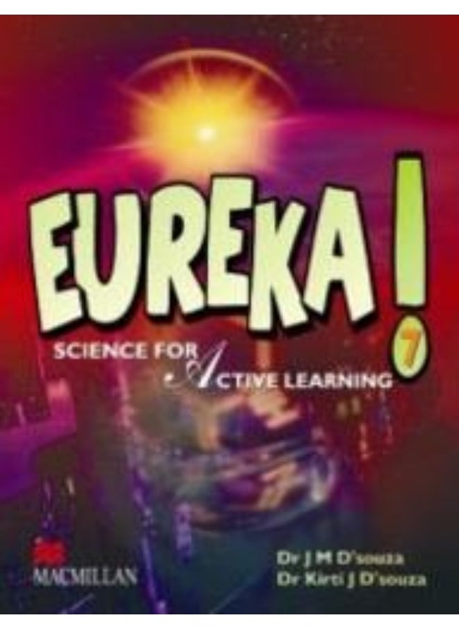 Eureka! Science For Active Learning : Book 7 [Eureka! Science For Active Learning] 