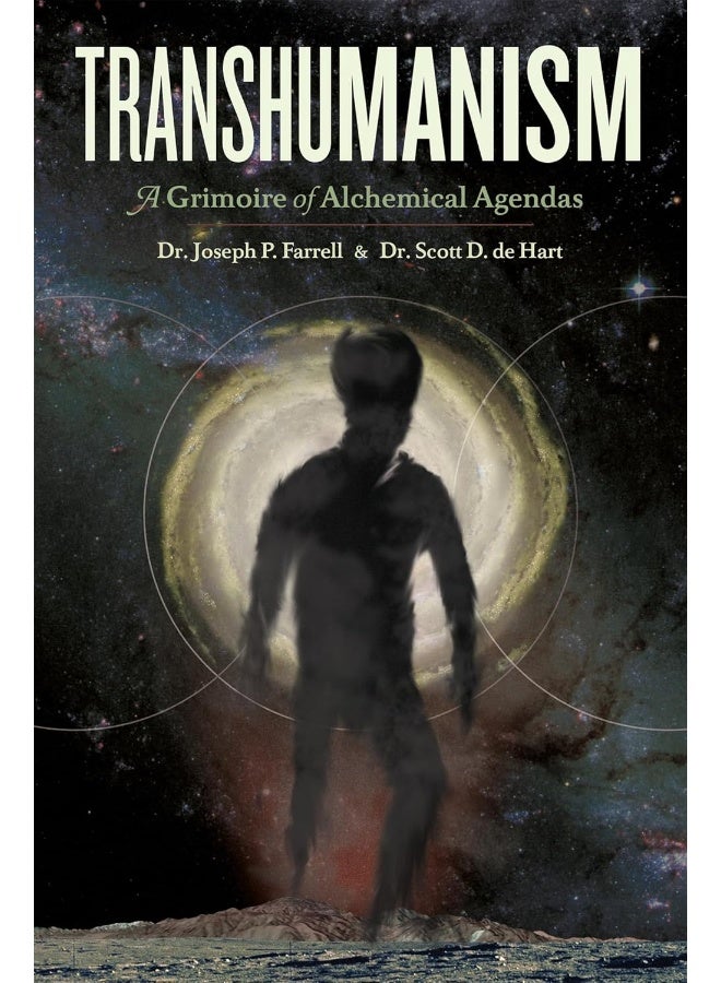 Transhumanism: A Grimoire of Alchemical Agendas