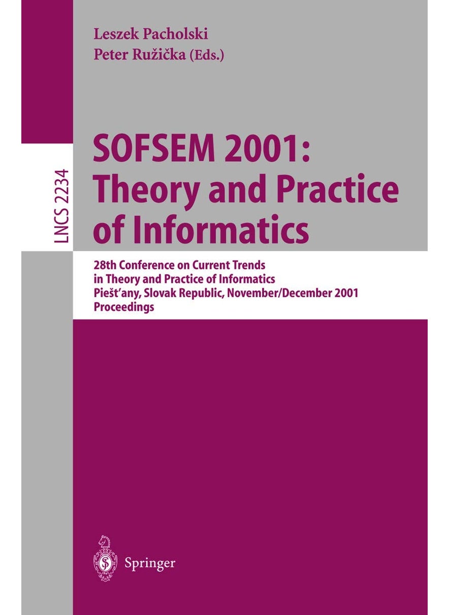 SOFSEM 2001: Theory and Practice of Informatics : 28th Conference on Current Trends in Theory and Practice of Informatics Piestany, Slovak Republic, November 24 - December 1, 2001. Proceedings 