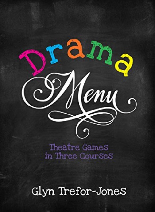 Drama Menu Theatre Games In Three Courses by Trefor-Jones, Glyn Paperback