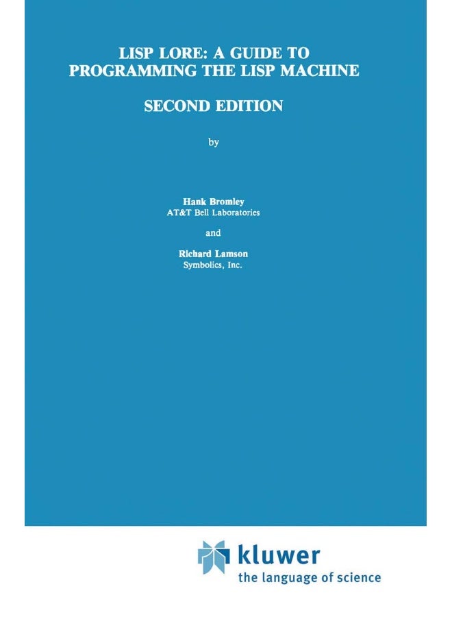 LISP Lore: A Guide to Programming the LISP Machine
