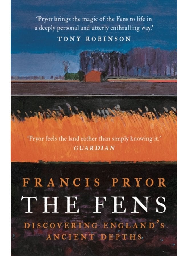 The Fens Discovering England s Ancient Depths - Paperback