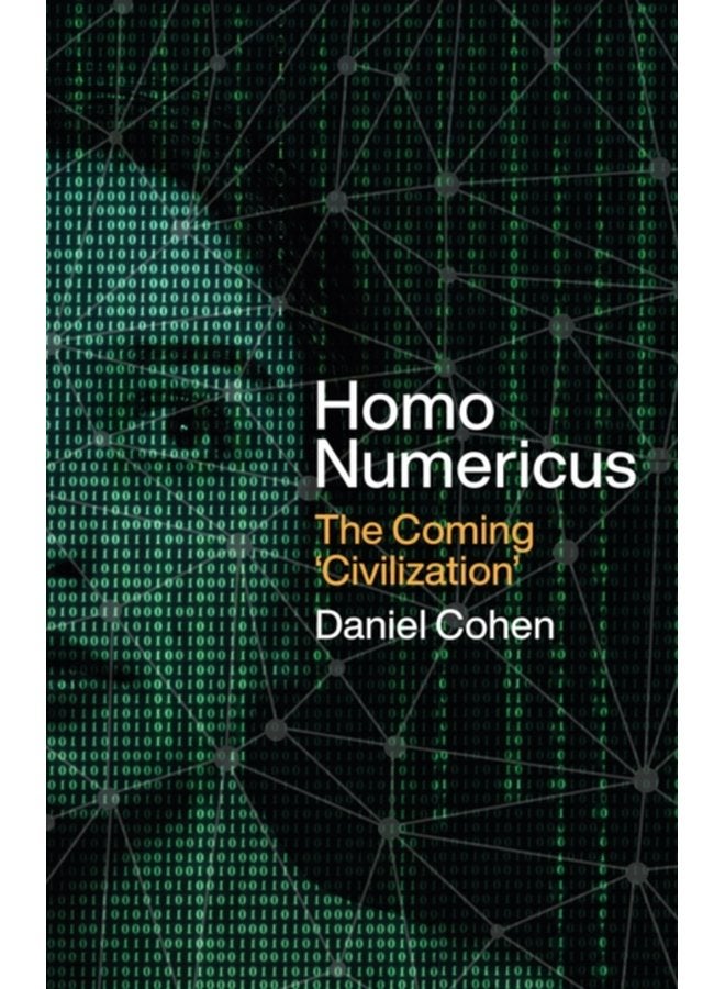 Homo Numericus The coming civilization - Hardback