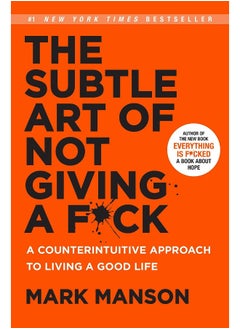 The Subtle Art Of Not Giving A Fck By Mark Manson