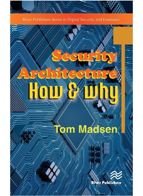 Security Architecture – How & Why
