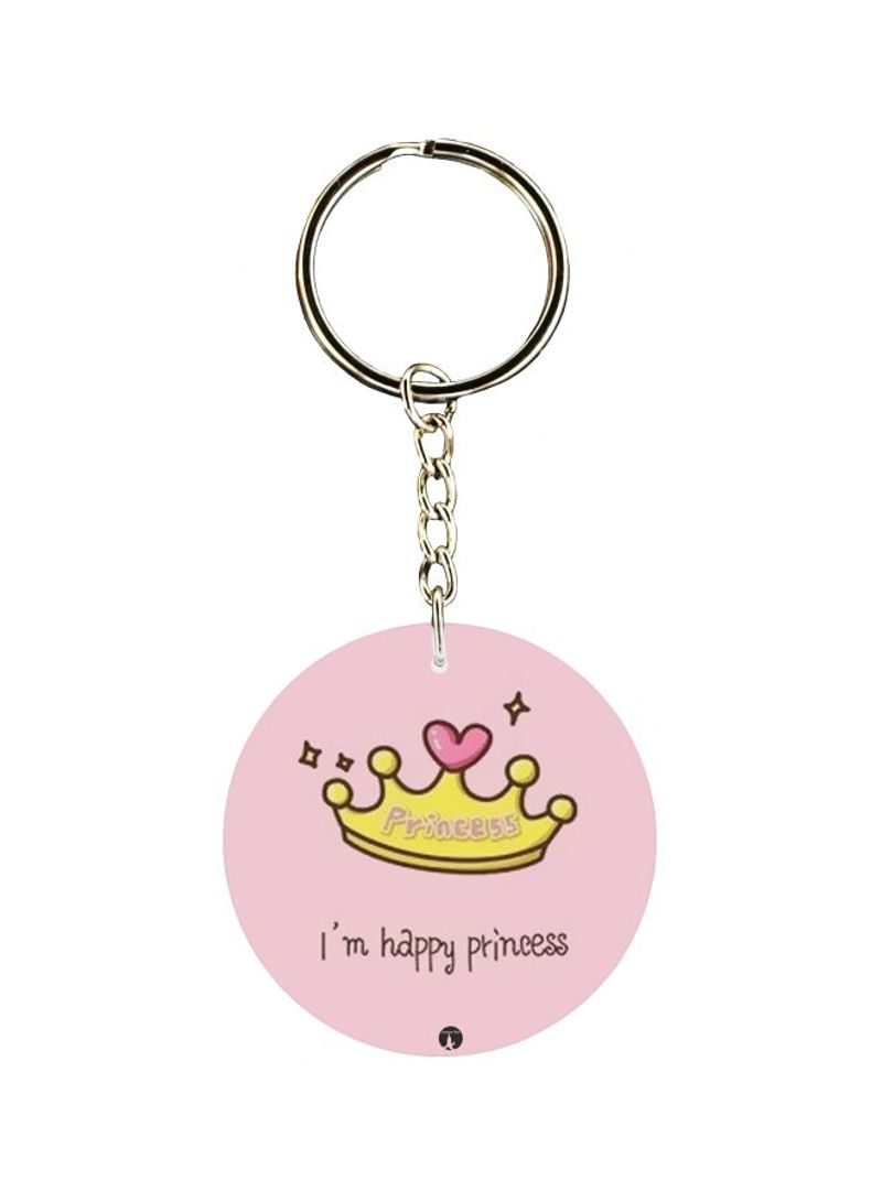 RKN I'm Happy Princess Quote Printed Keychain