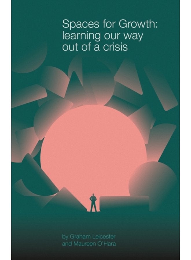 Spaces for Growth learning our way out of a crisis - Paperback