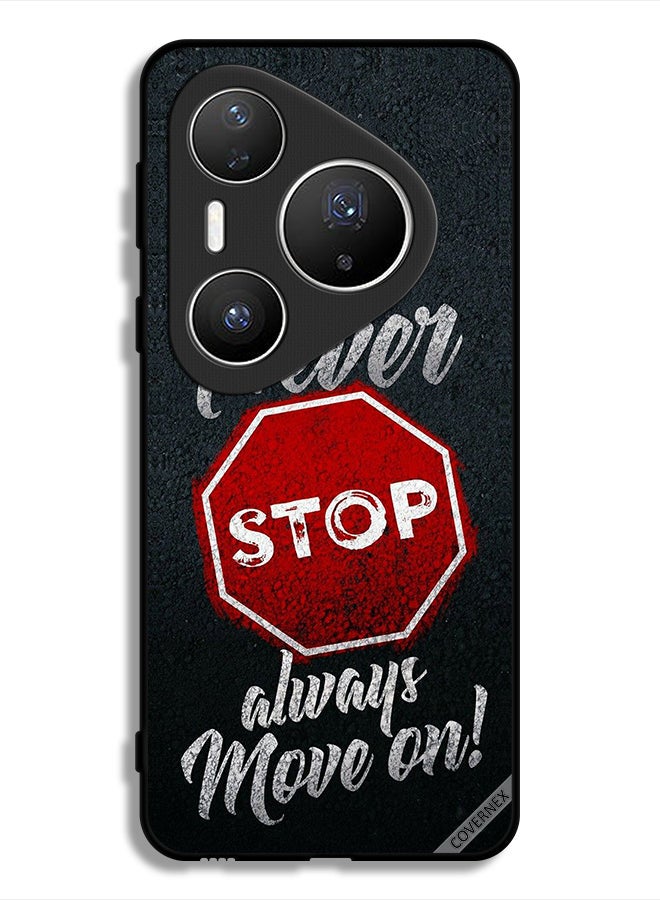 Covernex Huawei Pura 80 Pro Protective Case Cover Never Stop Always Move On - Image 1