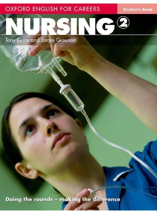 Oxford English for Careers: Nursing 2: Student`s Book 
