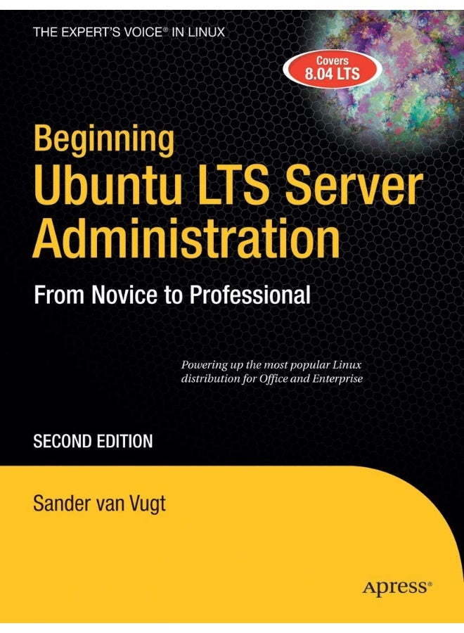 Beginning Ubuntu Lts Server Administration: From Novice to Professional