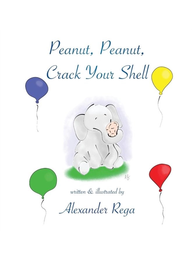 Peanut Peanut Crack Your Shell - Hardback