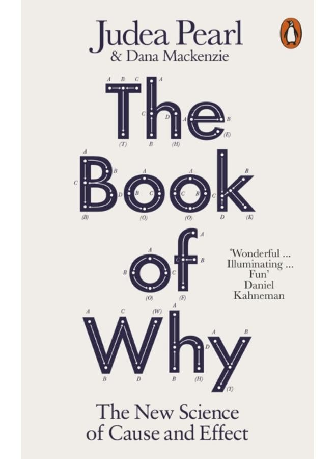 The Book of Why : The New Science of Cause and Effect 