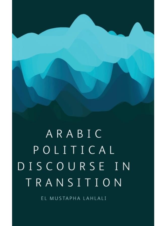 Arabic Political Discourse in Transition 