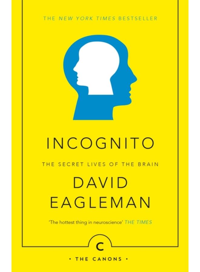 Incognito : The Secret Lives of The Brain