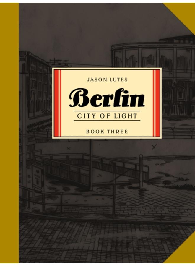 Berlin Book Three : City of Light 