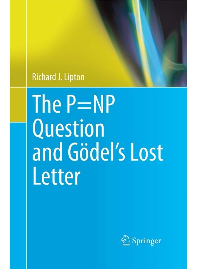 The P=NP Question and Gödel's Lost Letter 