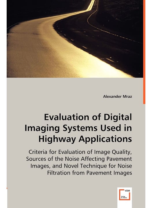 Evaluation of Digital Imaging Systems Used in Highway Applications