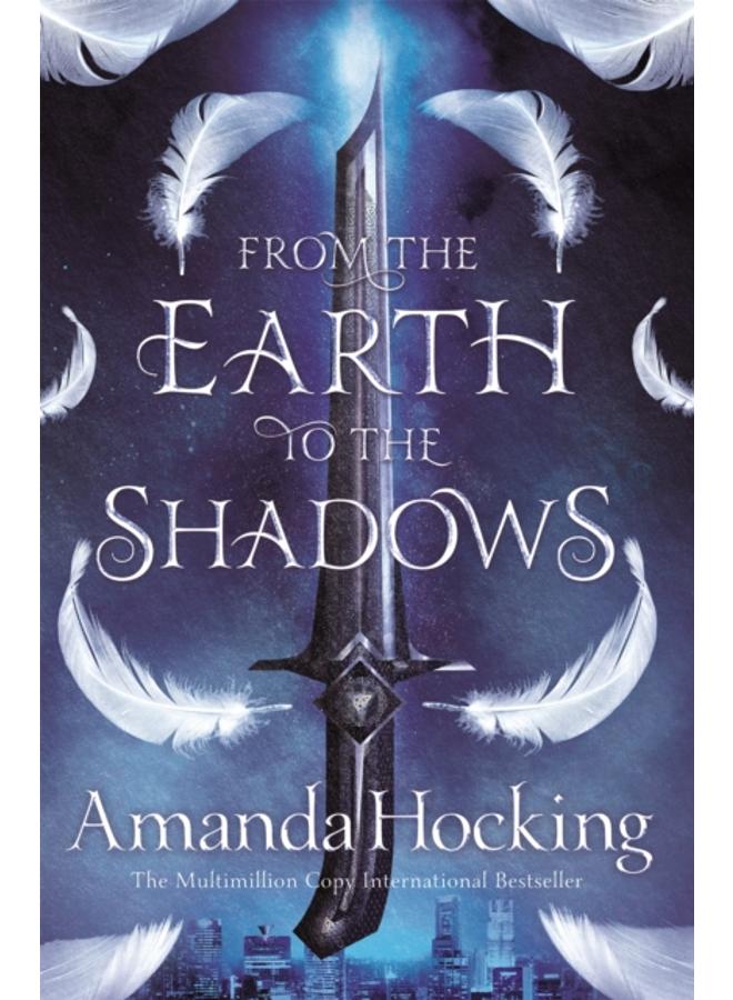 From the Earth to the Shadows 