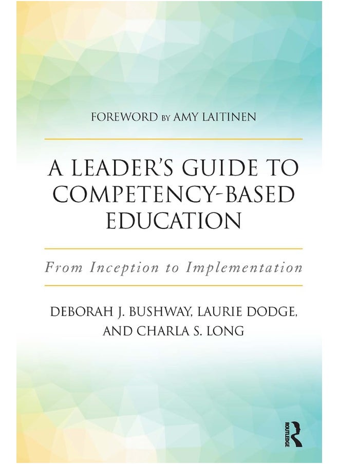 A Leader's Guide to Competency-Based Education: From Inception to Implementation  - Image 1