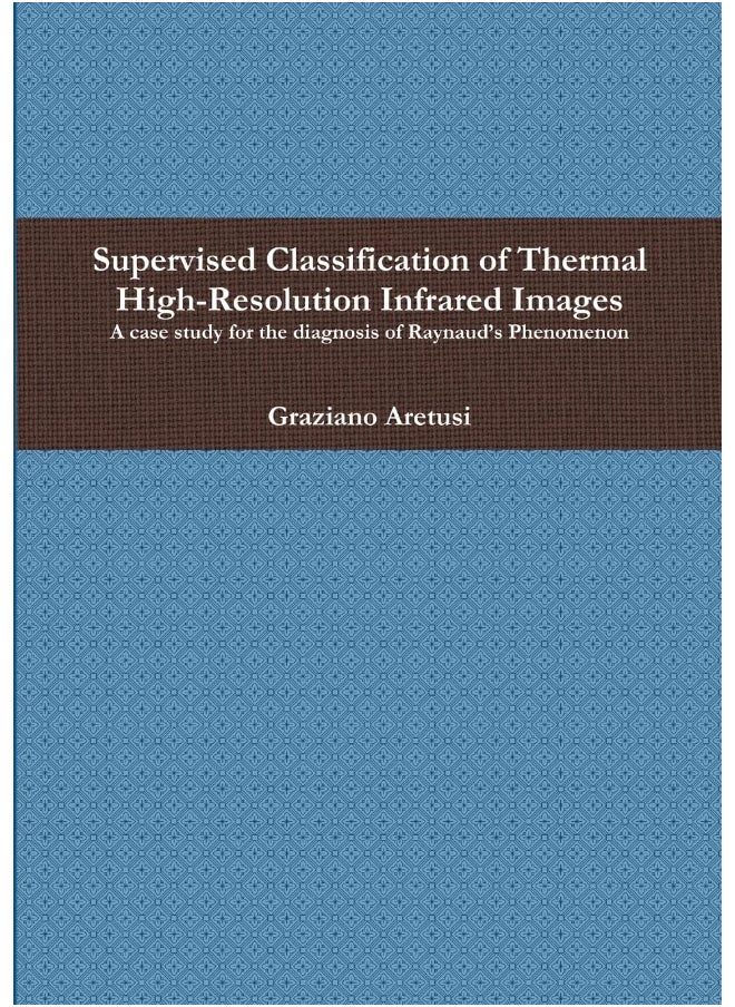 null - Supervised Classification of Thermal High-Resolution Infrared Images: A case study for the diagnosis of Raynaud's Phenomenon - Image 1