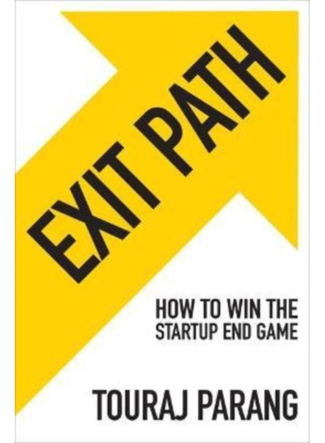 Exit Path: How to Win the Startup End Game 