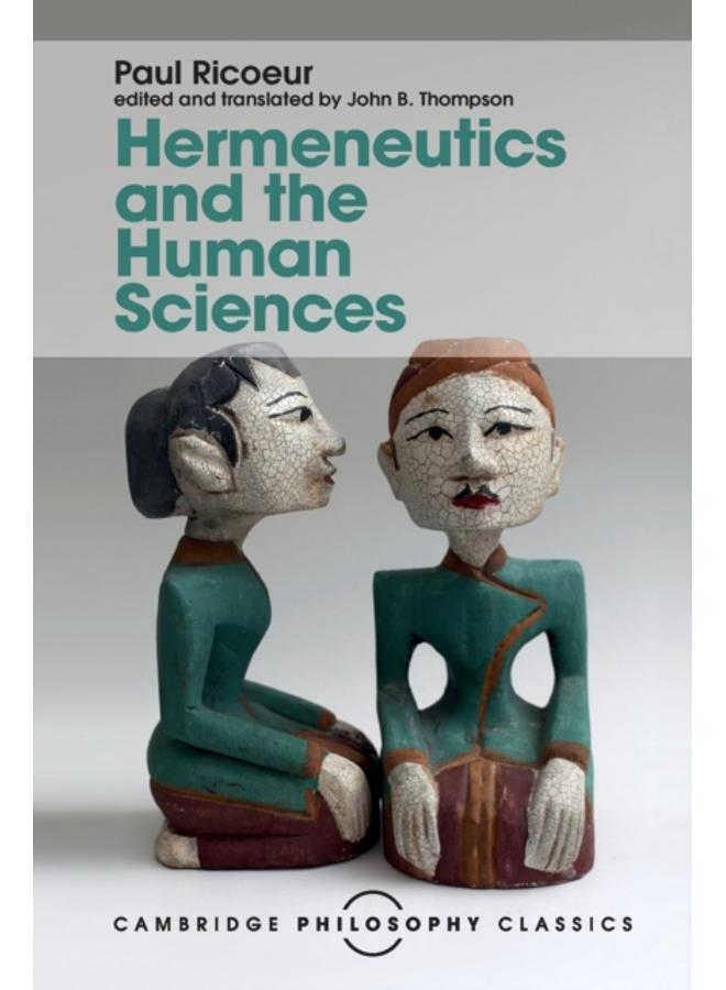 Hermeneutics and the Human Sciences : Essays on Language, Action and Interpretation