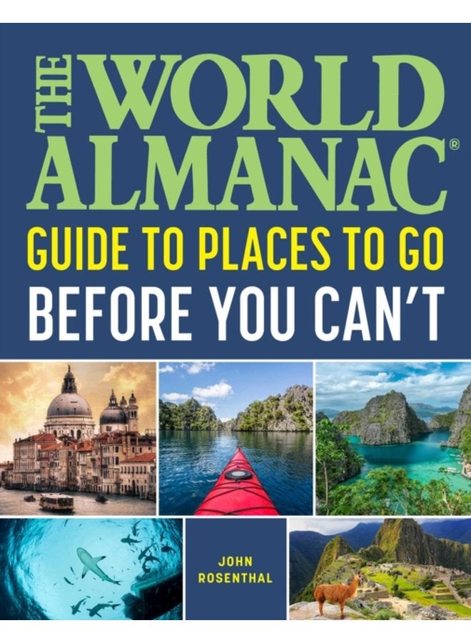 The World Almanac Places to Go Before You Can t - Paperback