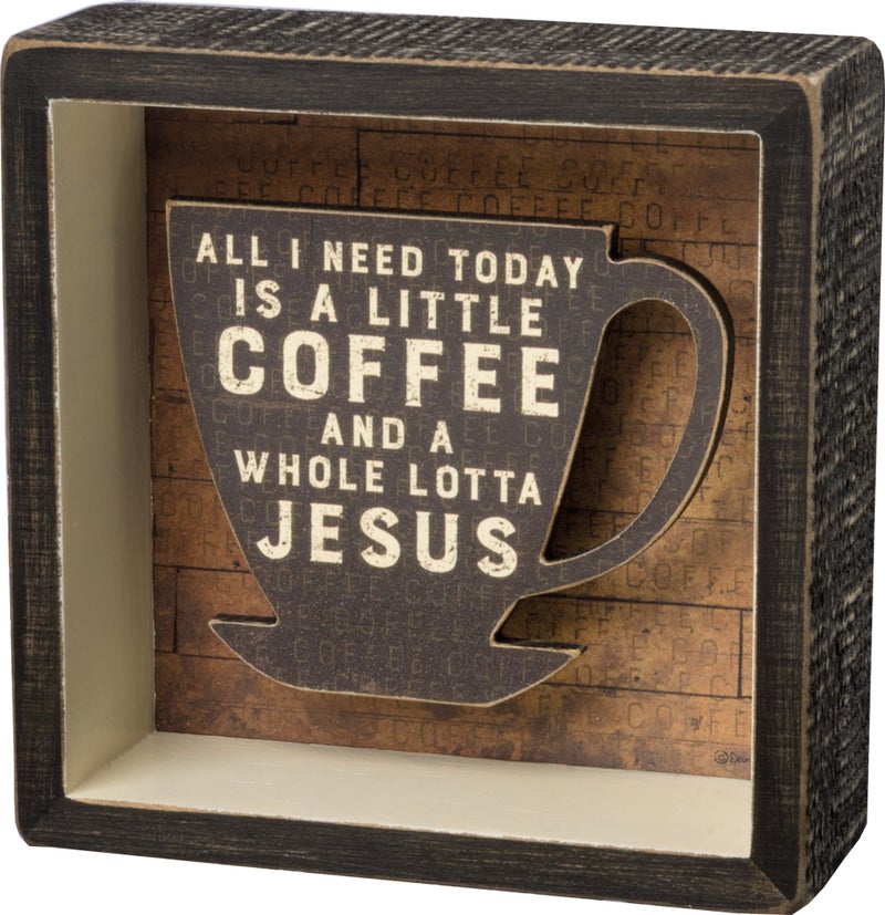 Primitives by Kathy Primitives By Kathy A Little Coffee and a Whole Lotta Jesus Shadow Reverse Home Dcor Sign Black Brown 5x5 Inch Pack of 1