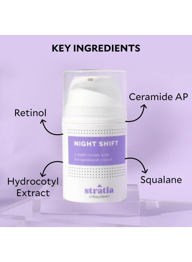 Stratia Night Shift | Agedefying Night Cream With Encapsulated Retinol | Formulated For All Skin Types | 1.7 Fl Oz - Image 4