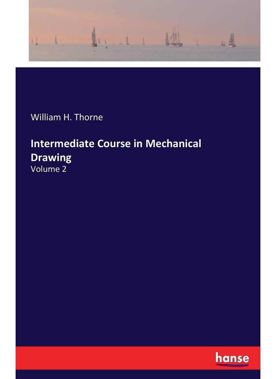 Intermediate Course in Mechanical Drawing: Volume 2  - Image 1