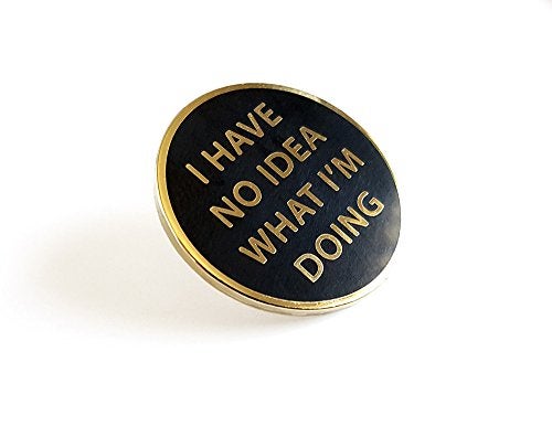Pinsanity I Have No Idea What I'm Doing Enamel Lapel Pin,Gold,1 inch - Image 2