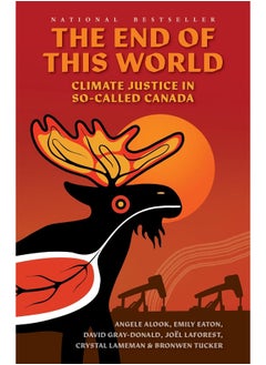 The End of This World: Climate Justice in So-Called Canada 