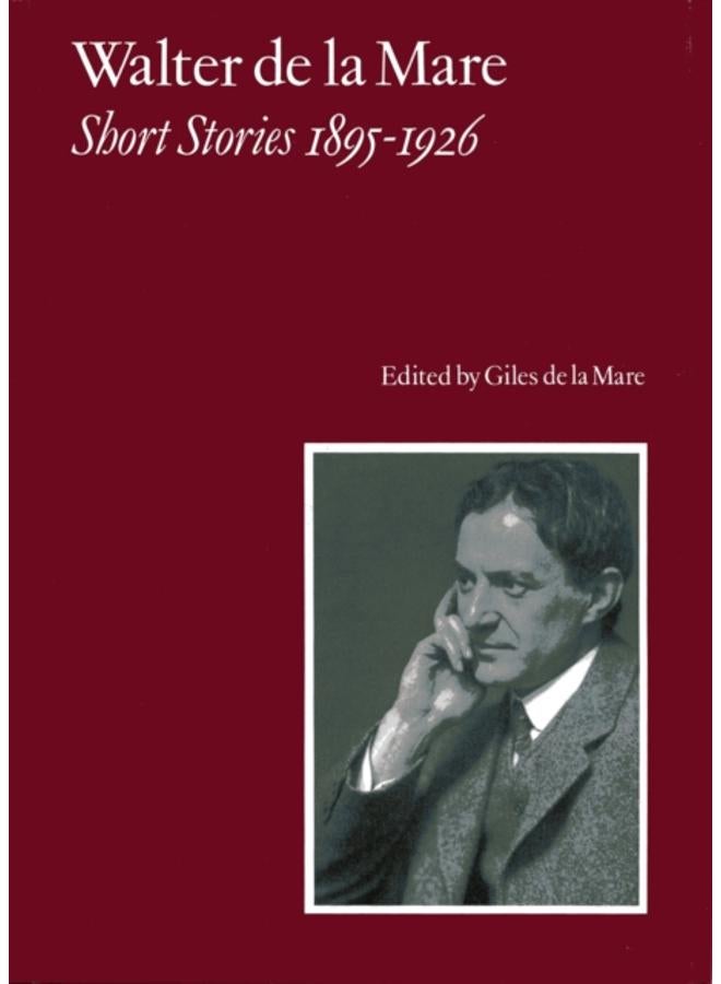 Walter de la Mare, Short Stories 1895-1926 : v. 1 