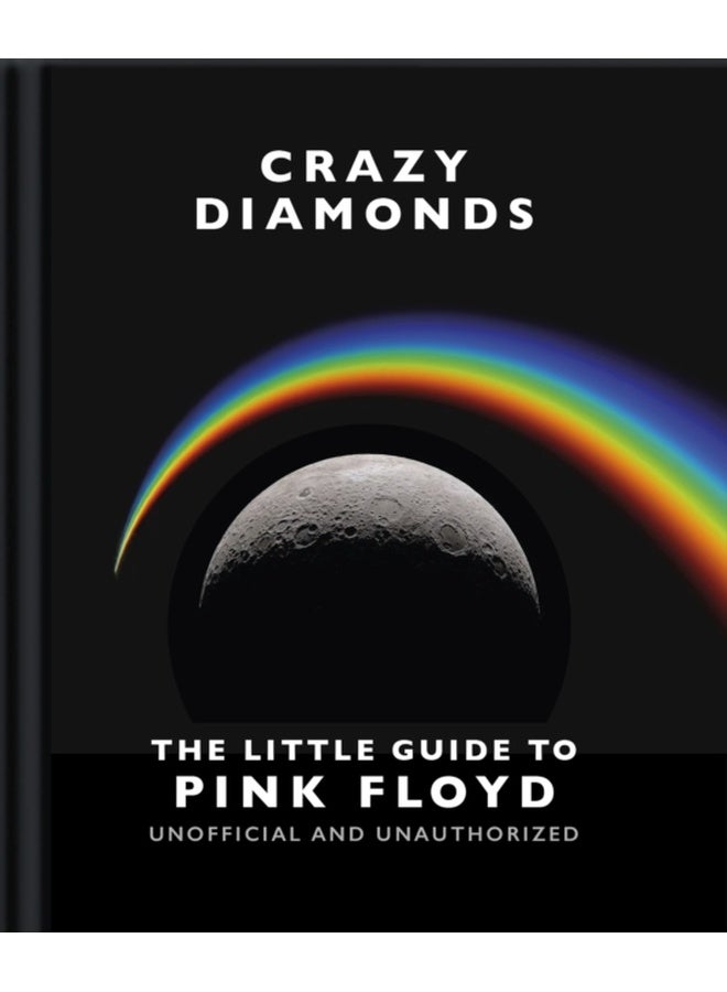 Crazy Diamonds : The Little Guide to Pink Floyd 