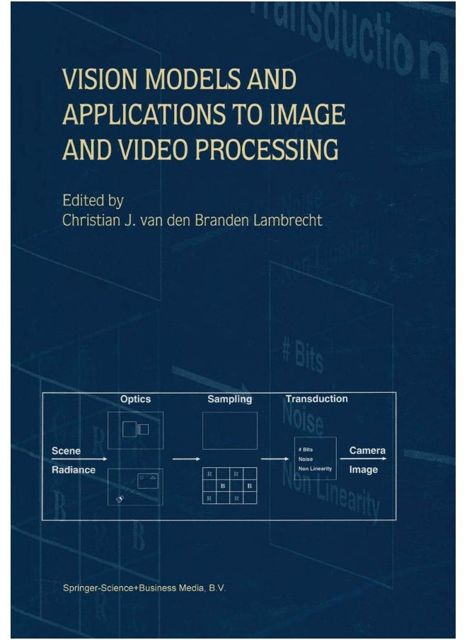 Vision Models and Applications to Image and Video Processing 