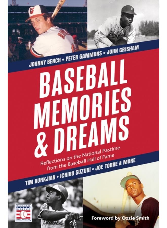 Baseball Memories & Dreams : Reflections on the National Pastime from the Baseball Hall of Fame 