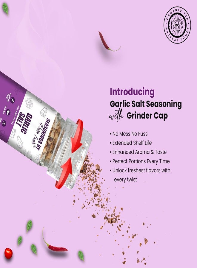 Pride Of India Garlic Salt 2.3 oz (65 gm) w/Convenient Grinder Cap Savory Tangy Taste |For Grilled Meats Roasted Vegetables Dressing Seafood | Non-Bioengineered Vegan Gluten Free by Pride of India - Image 4