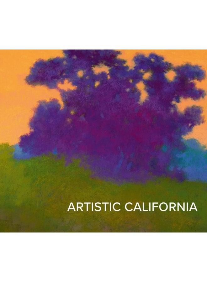 Artistic California Regional Art from the Collection of the Fine Arts Museums of San Francisco - Hardback