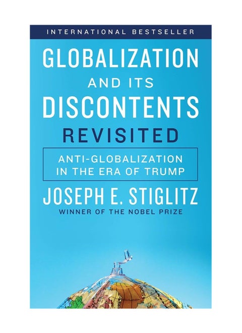 Globalization And Its Discontents Revisited Anti Globalization In The Era Of Trump Paperback