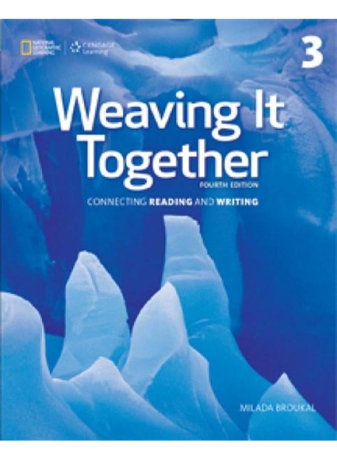 Weaving It Together 3: Connecting Reading and Writing