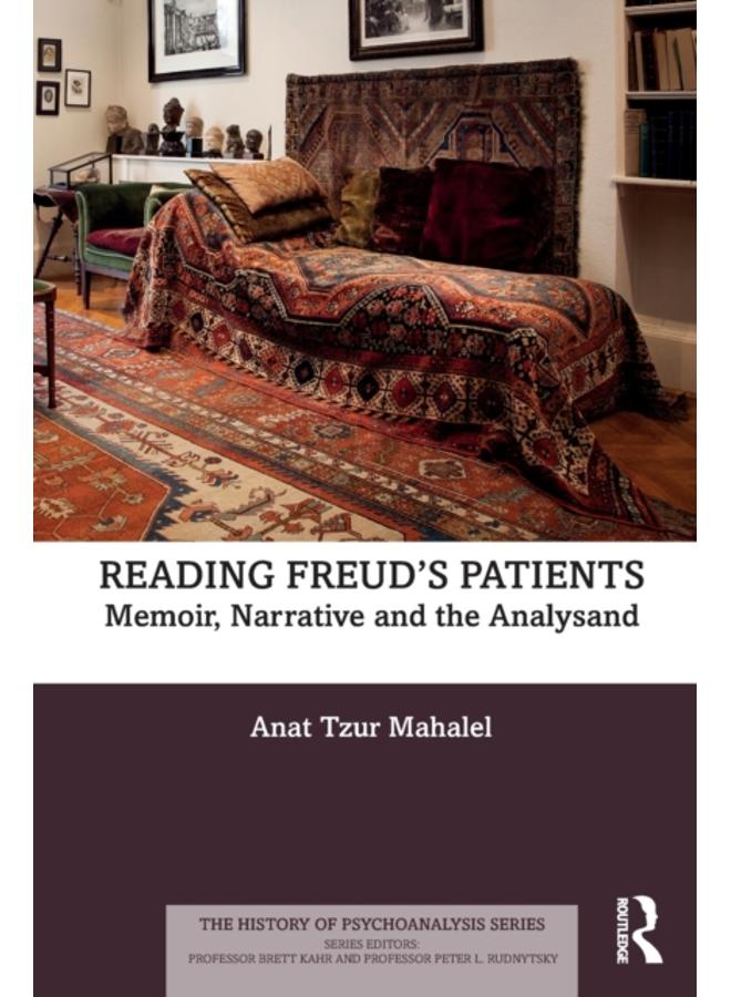 Reading Freud???s Patients : Memoir, Narrative and the Analysand 