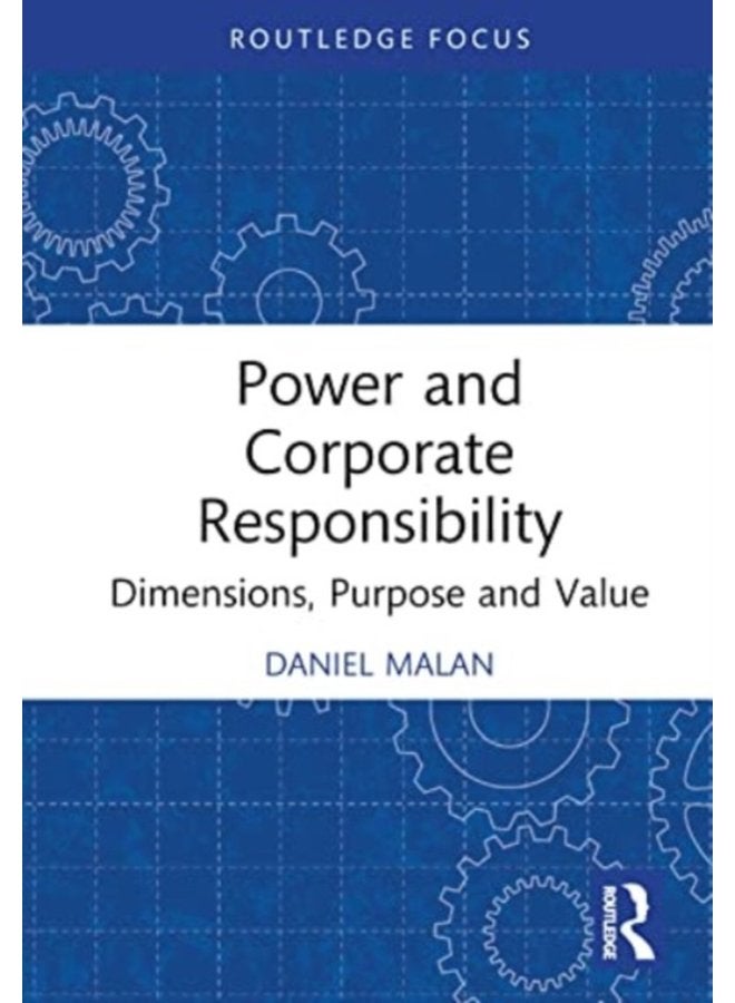 Power and Corporate Responsibility Dimensions Purpose and Value - Hardback
