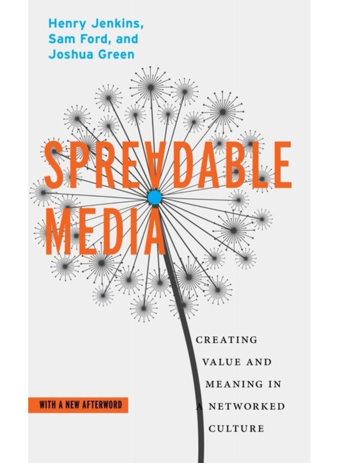 Spreadable Media Creating Value and Meaning in a Networked Culture - Paperback