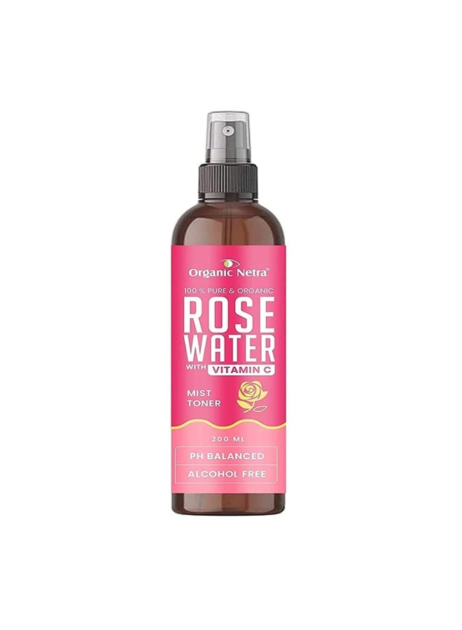Organic Netra Rose Water with Vitamin C | Exfoliates the Skin and Controls Oil | Excellent for Clearing Away Makeup & Dirt from Pores| Mist Spray for All Skin Type | Paraben and Alcohol Free -200ml - Image 1