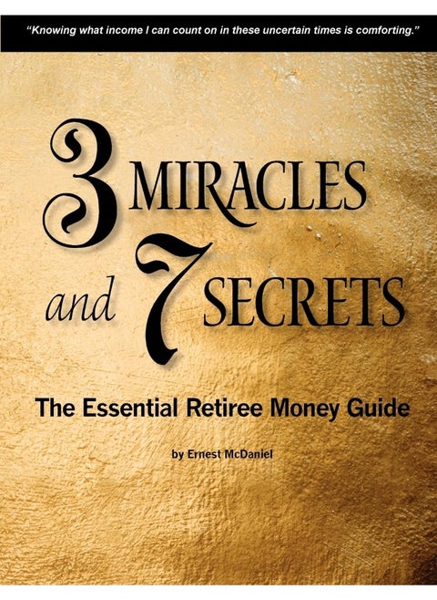 3 Miracles and 7 Secrets: The Essential Retiree Money Guide