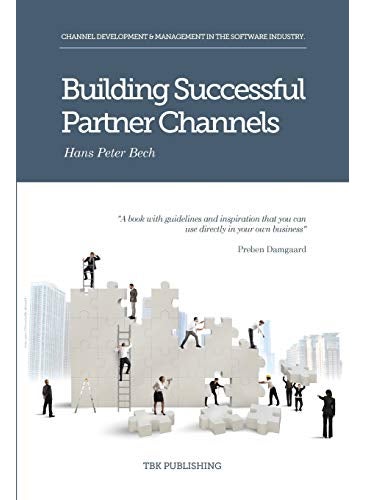 Building Successful Partner Channels : Channel Development & Management in the Software Industry  - Image 5