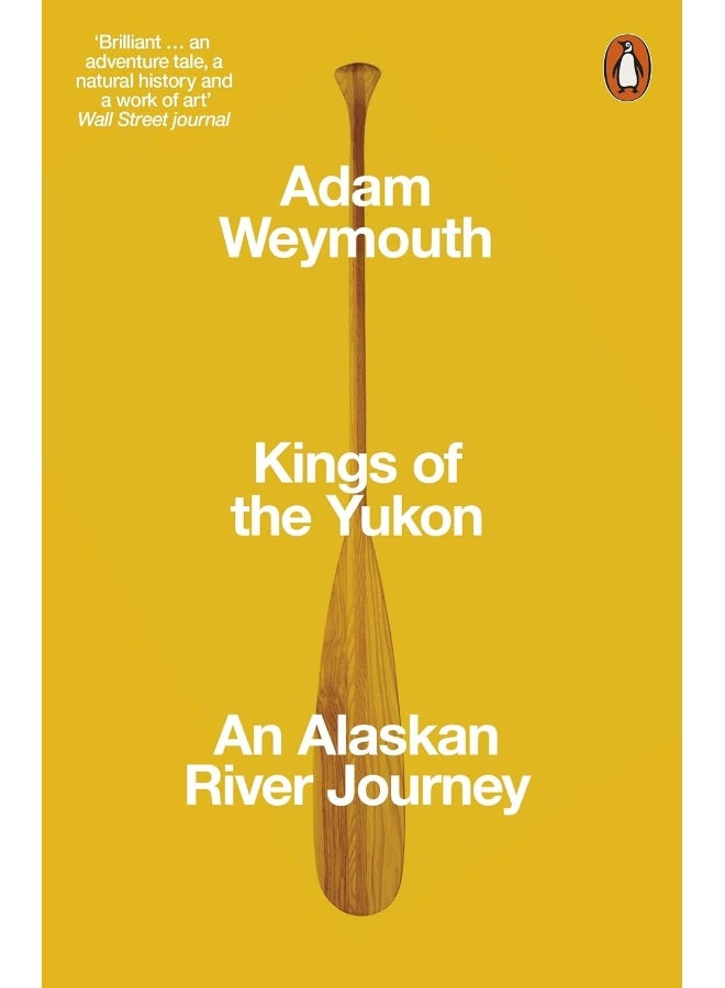 Kings of the Yukon: An Alaskan River Journey 