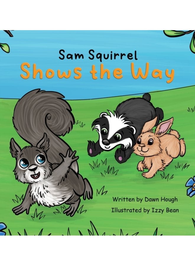 Sam Squirrel Shows the Way - Hardback