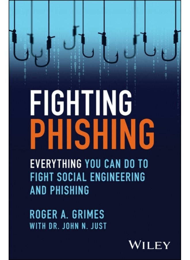 Fighting Phishing Everything You Can Do to Fight Social Engineering and Phishing - Paperback