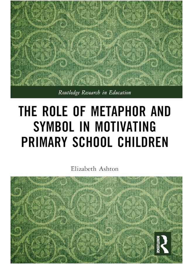 The Role of Metaphor and Symbol in Motivating Primary School Children 